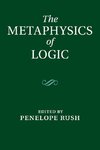 The Metaphysics of Logic