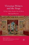 Victorian Writers and the Stage