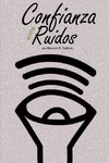 Confianza entre Ruidos