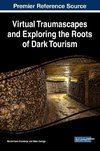 Virtual Traumascapes and Exploring the Roots of Dark Tourism