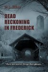 Dead Reckoning in Frederick