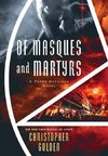 Of Masques and Martyrs