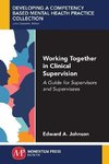 Working Together in Clinical Supervision