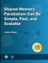 Shared-Memory Parallelism Can be Simple, Fast, and Scalable