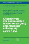 Alternativen der kommunalen Wasserversorgung und Abwasserentsorgung AKWA 2100