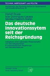 Das deutsche Innovationssystem seit der Reichsgründung