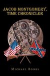 Jacob Montgomery, Time Chronicler