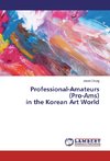 Professional-Amateurs (Pro-Ams) in the Korean Art World