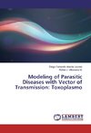 Modeling of Parasitic Diseases with Vector of Transmission: Toxoplasmo