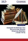 Osmanli Devleti'nin Son Döneminde Iktisadi Düsünce Akimlari (1838-1914)