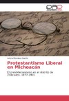 Protestantismo Liberal en Michoacán