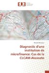 Diagnostic d'une institution de microfinance: Cas de la CLCAM-Akassato