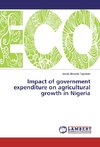 Impact of government expenditure on agricultural growth in Nigeria