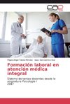 Formación laboral en atención médica integral