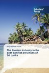 The tourism industry in the post-conflict provinces of Sri Lanka