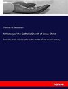 A History of the Catholic Church of Jesus Christ