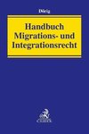 Handbuch Migrations- und Integrationsrecht