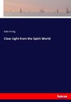 Clear Light from the Spirit World