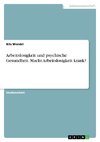 Arbeitslosigkeit und psychische Gesundheit. Macht Arbeitslosigkeit krank?