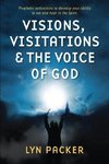 Visions, Visitations and the Voice of God