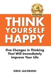 THINK YOURSELF HAPPY