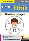 Einfach Ethik. Gewissensfragen