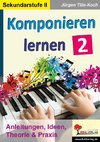 Komponieren lernen / Band 2