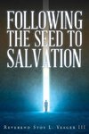 Following The Seed To Salvation