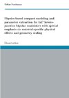 Physics-based compact modeling and parameter extraction for InP heterojunction bipolar transistors with special emphasis on material-specific physical effects and geometry scaling