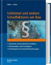 Schimmel und andere Schadfaktoren am Bau