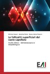 Le follicoliti superficiali del cuoio capelluto