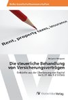 Die steuerliche Behandlung von Versicherungsverträgen