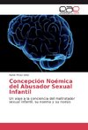 Concepción Noémica del Abusador Sexual Infantil