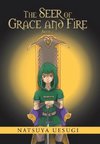 The Seer of Grace and Fire