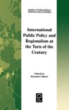 International Public Policy and Regionalism at the Turn of the Century