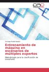 Entrenamiento de máquina en escenarios de múltiples expertos