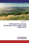 Gold panning during Zimbabwe's Economic crisis 2004-2005