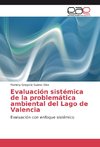 Evaluación sistémica de la problemática ambiental del Lago de Valencia