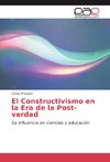 El Constructivismo en la Era de la Post-verdad