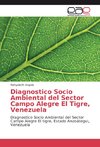 Diagnostico Socio Ambiental del Sector Campo Alegre El Tigre, Venezuela