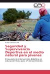 Seguridad y Supervivencia Deportiva en el medio natural para jóvenes