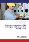 Optimum protection of LV switchgear with respect to arcing faults