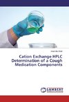 Cation Exchange HPLC Determination of a Cough Medication Components