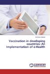 Vaccination in developing countries: An Implementation of e-Health