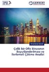 Çelik bir Ofis Binasinin Boyutlandirilmasi ve Ilerlemeli Çökme Analizi