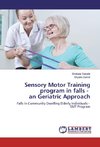 Sensory Motor Training program in falls - an Geriatric Approach