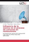 Influencia de la música en el proceso de consumo en restaurantes