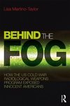 Behind the Fog: How the U.S. Cold War Radiological Weapons Program Exposed Innocent Americans