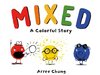 Mixed: A Colorful Story