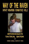 Way of the Raven Impact Weapons Combatives Volume Two